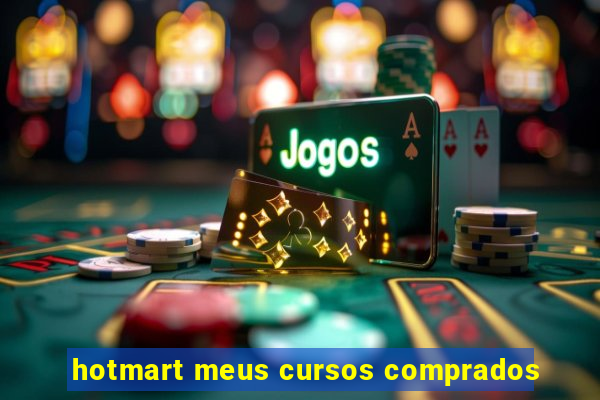 hotmart meus cursos comprados